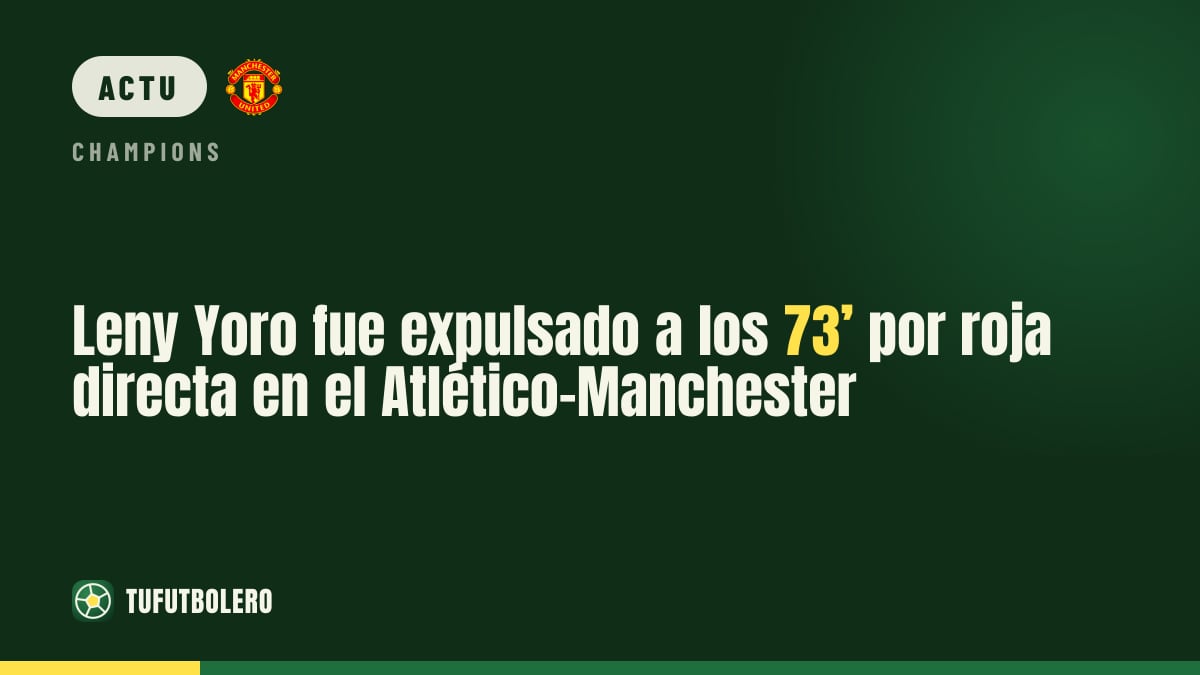 Leny Yoro expulsé à la 73’ avec un rouge direct contre l’Atletico et Manchester United
