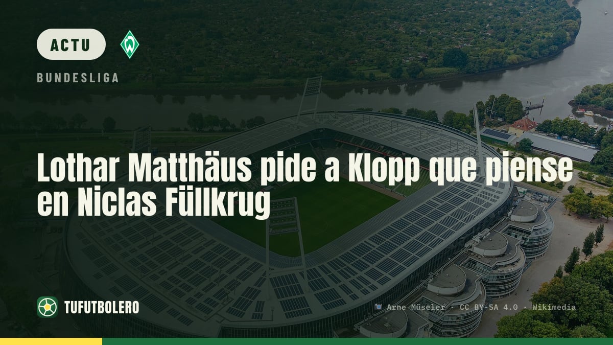 Lothar Matthäus exhorte Klopp à penser à Niclas Füllkrug