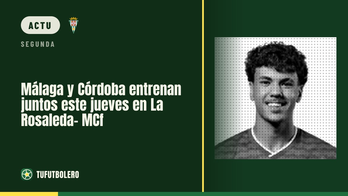 Málaga et Córdoba s’entraînent ensemble ce jeudi à la Fundación MCF