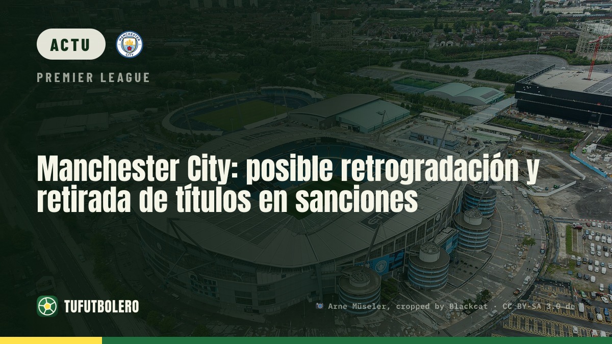 Manchester City : risques de rétrogradation et retrait de titres