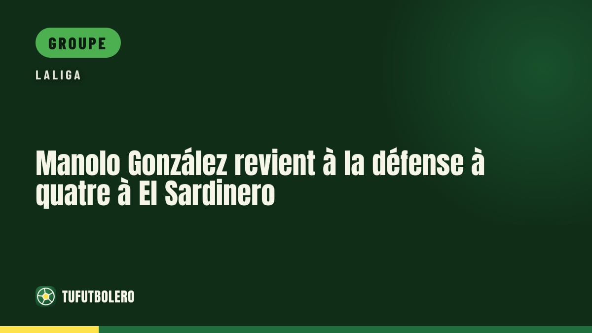 Manolo González revient à la défense à quatre à El Sardinero
