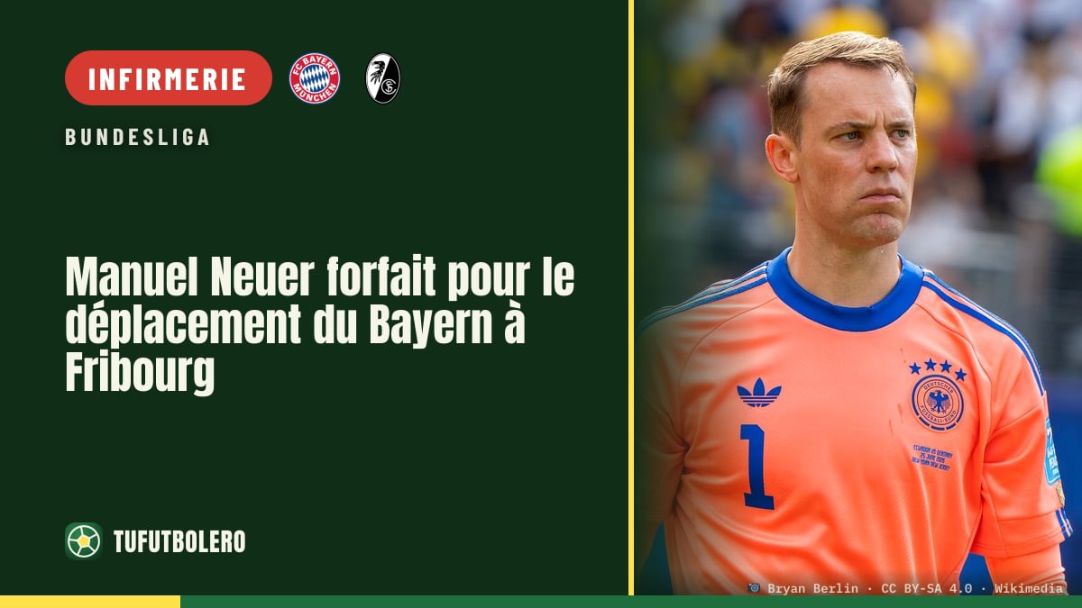 Manuel Neuer forfait pour le déplacement du Bayern à Fribourg