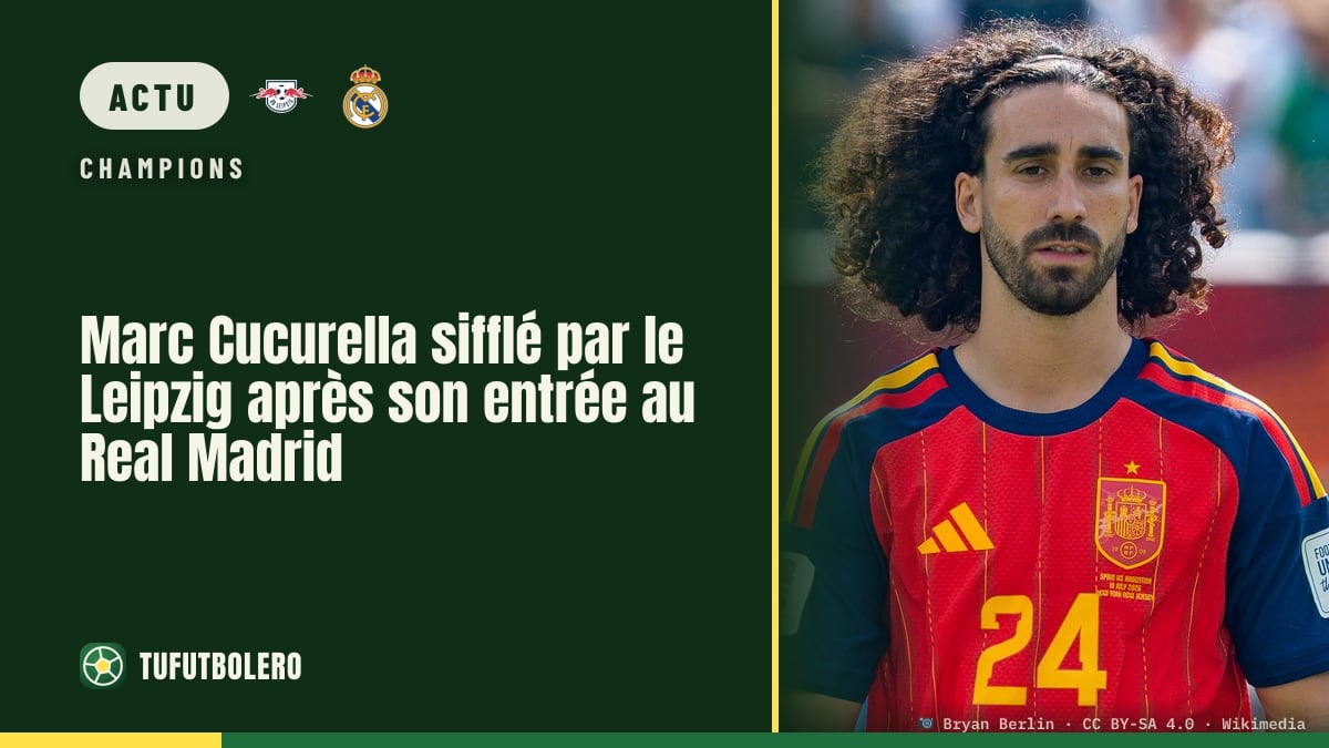 Marc Cucurella sifflé par le Leipzig après son entrée au Real Madrid