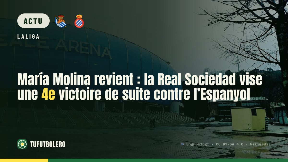 María Molina revient : la Real Sociedad vise une 4e victoire de suite contre l’Espanyol