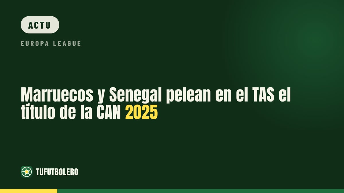 Maroc et Sénégal au TAS pour le titre de la CAN 2025 ce jeudi
