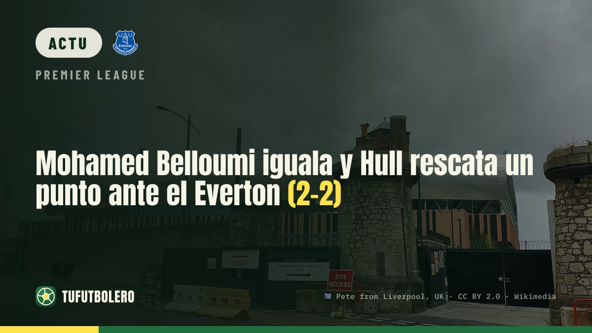 Mohamed Belloumi égalise et Hull arrache un point contre Everton (2-2)