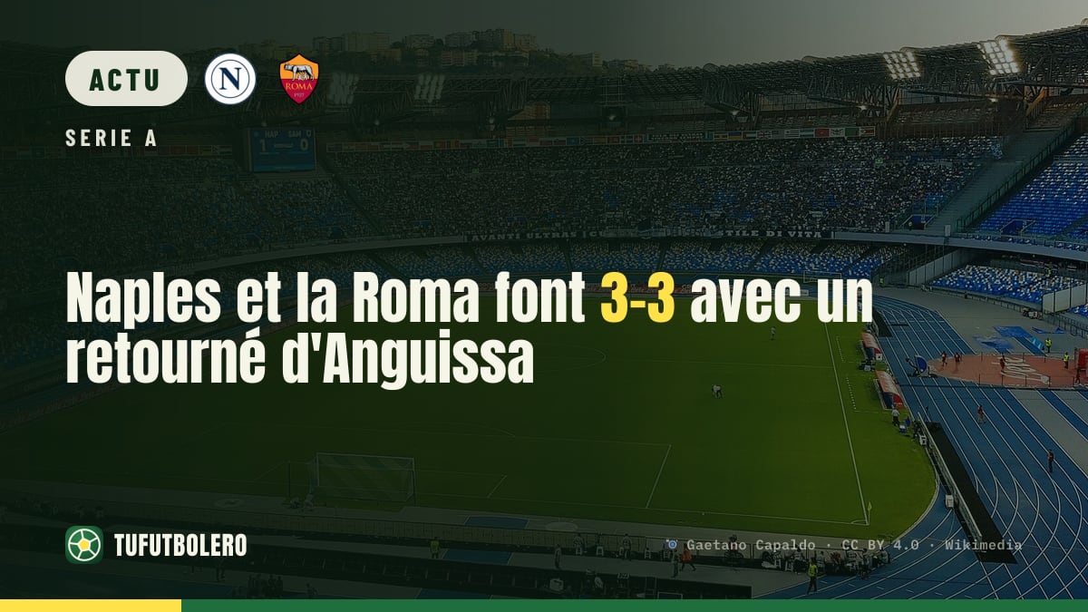 Naples et la Roma font 3-3 avec un retourné d'Anguissa