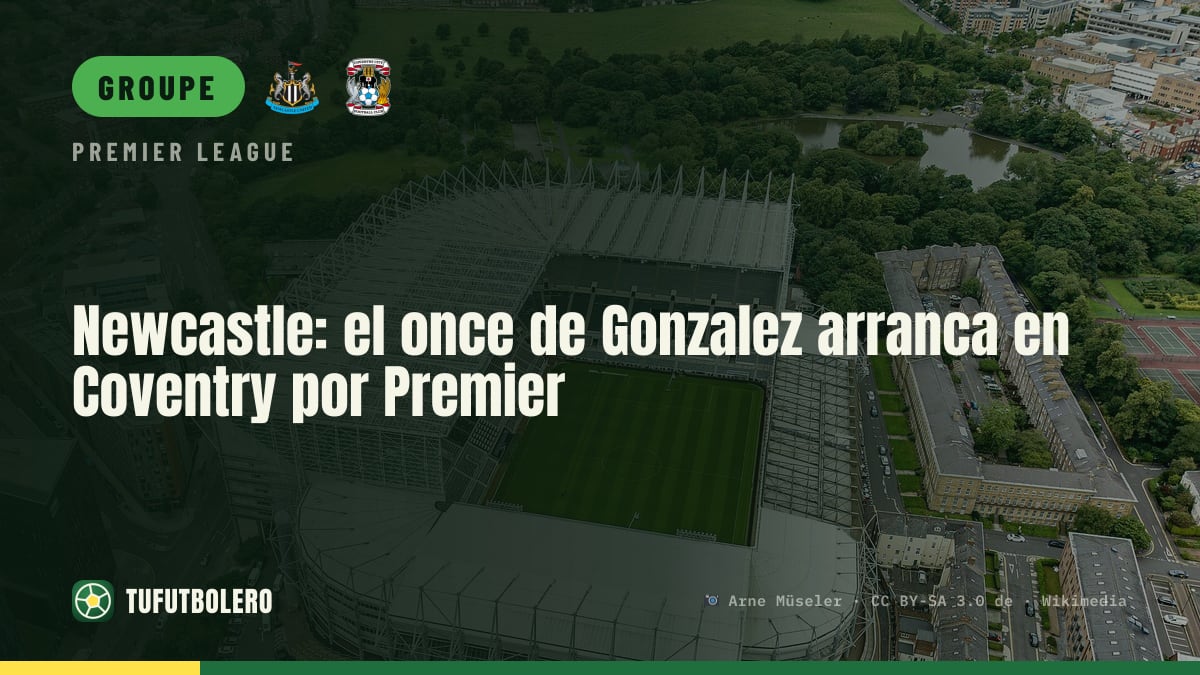 Newcastle : Gonzalez titulaire à Coventry en Premier League
