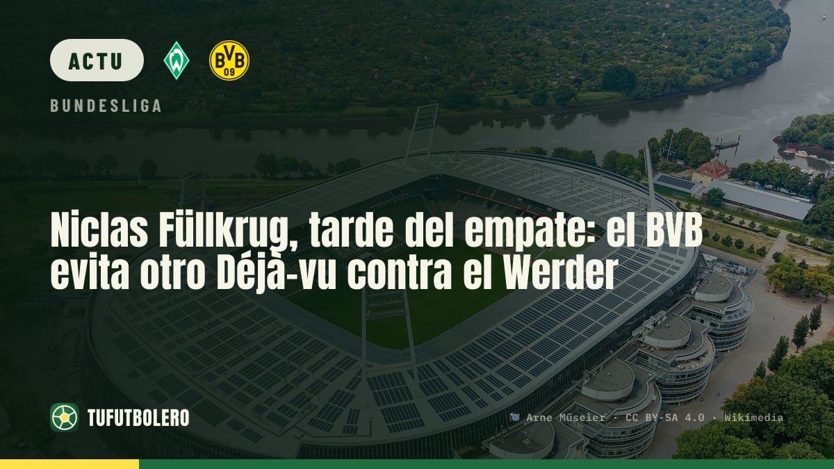 Niclas Füllkrug égalise tard: Dortmund évite le déjà-vu contre le Werder