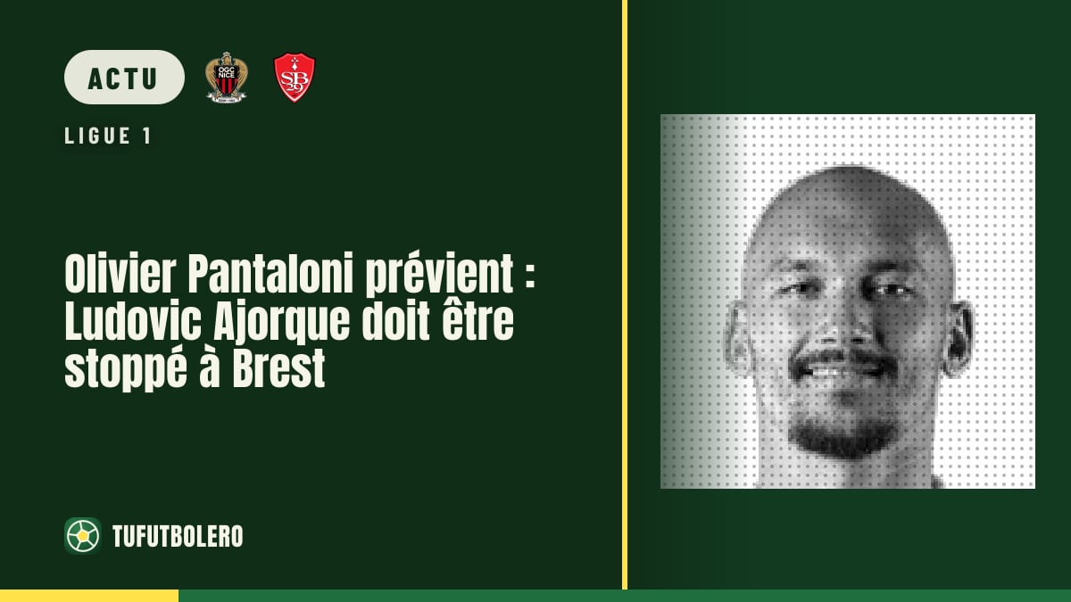 Olivier Pantaloni prévient : Ludovic Ajorque doit être stoppé à Brest