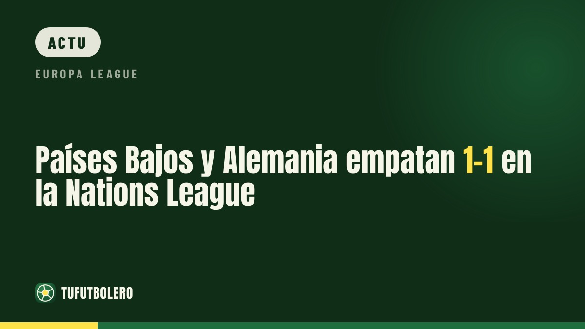 Pays-Bas 1-1 Allemagne : Portugal bat le Pays de Galles 1-0 en Ligue des nations