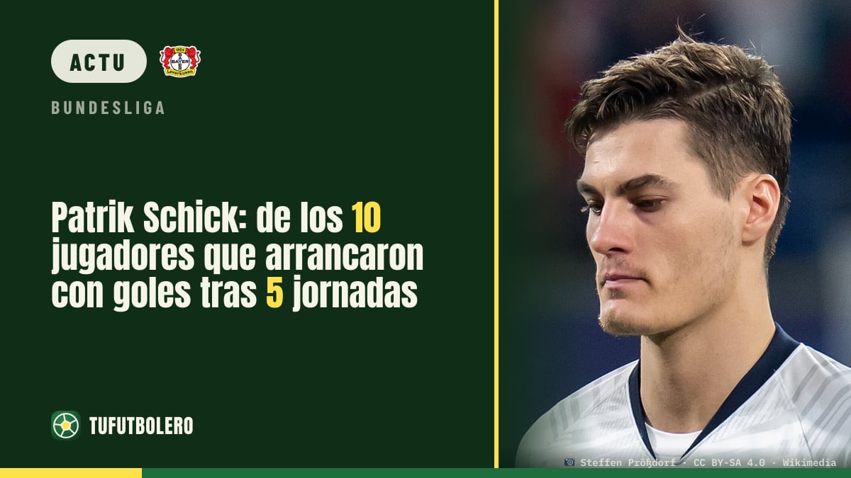 Patrik Schick: seulement 11e à marquer à chacune des cinq premières journées