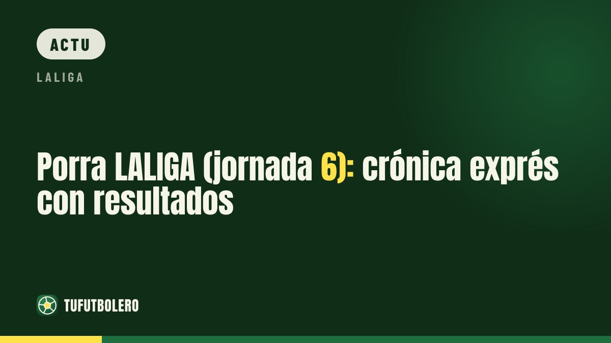 Prono LALIGA (journée 6) : récap express avec résultats
