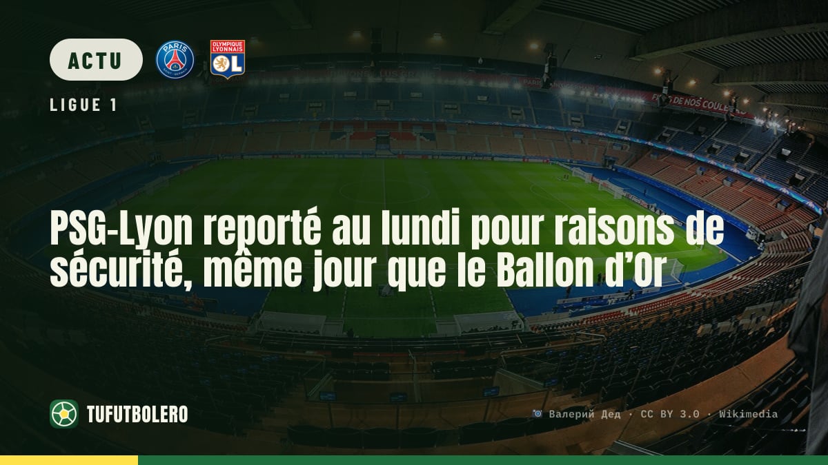 PSG-Lyon reporté au lundi pour raisons de sécurité, même jour que le Ballon d’Or