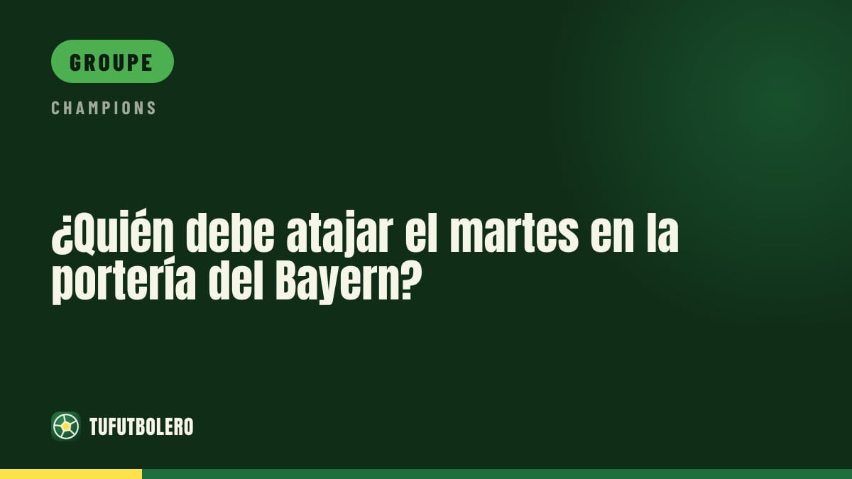 Qui devrait garder la cage du Bayern mardi ?