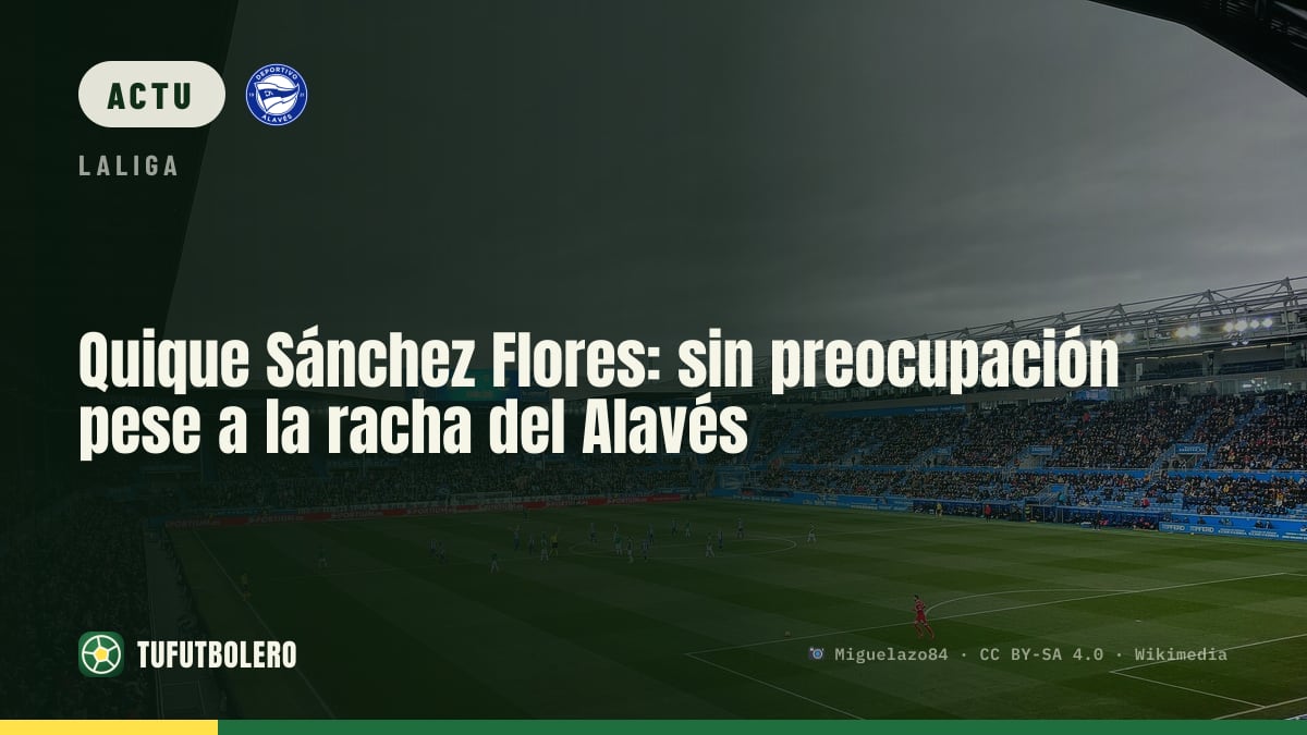 Quique Sánchez Flores: pas d’inquiétude malgré la série de l’Alavés