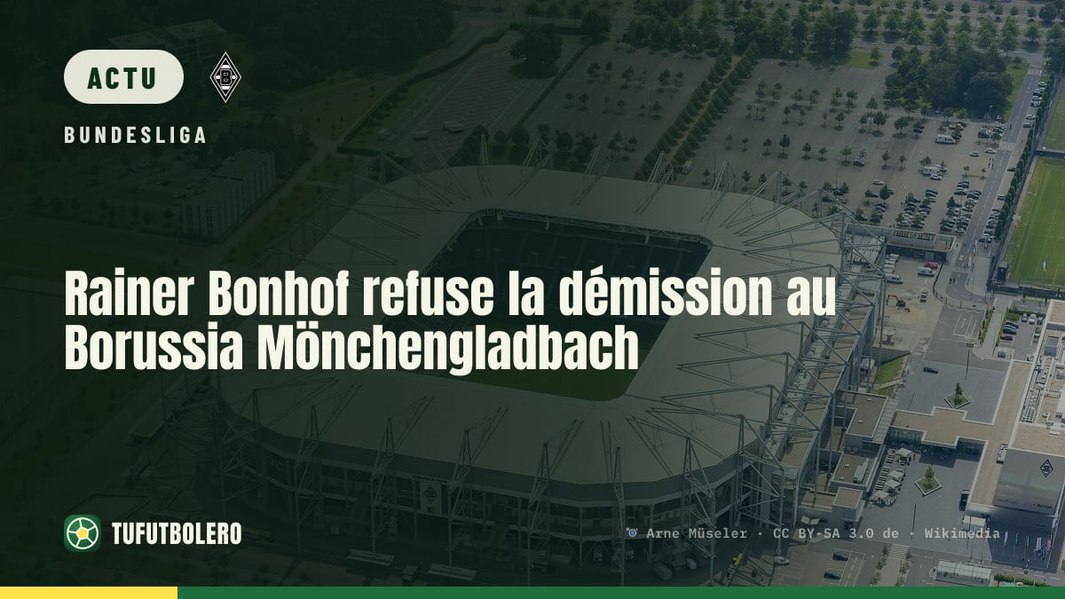 Rainer Bonhof refuse la démission au Borussia Mönchengladbach