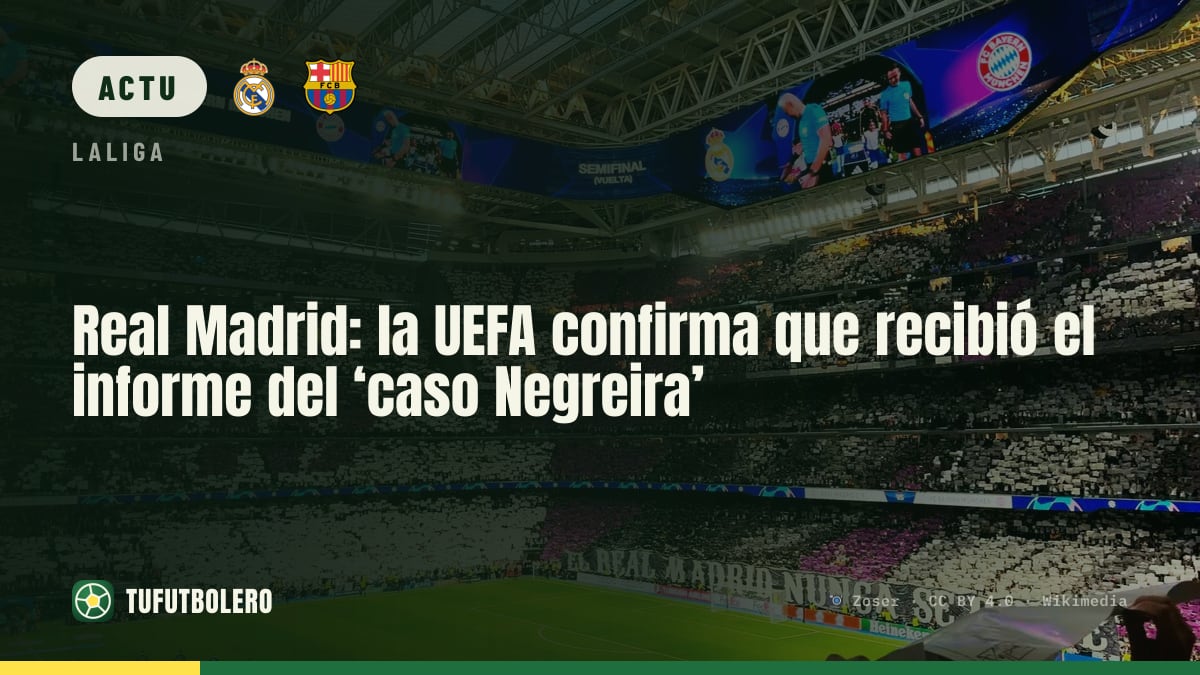 Real Madrid : l’UEFA confirme avoir reçu le rapport sur l’affaire Negreira