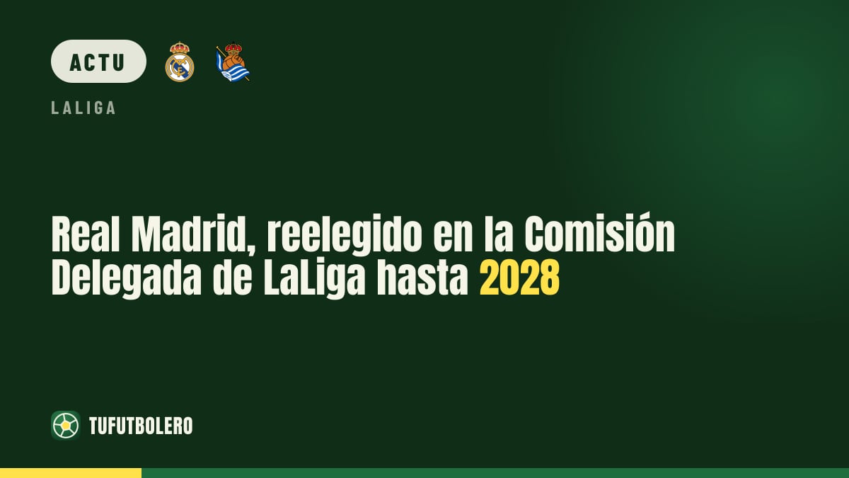 Le Real Madrid reconduit jusqu’en 2028 sa place à la Commission déléguée de LaLiga