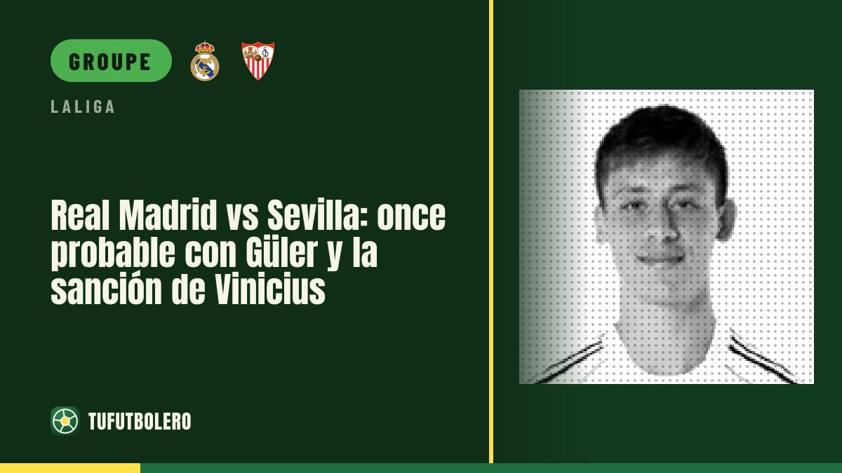 Real Madrid-Sevilla : onze probable avec Güler et la suspension de Vinícius