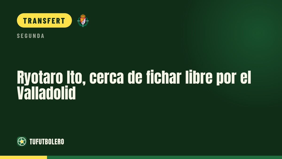 Ryotaro Ito, tout proche de signer libre avec Valladolid