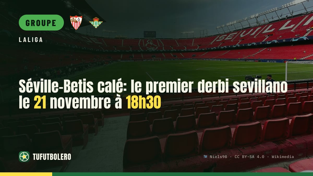 Séville-Betis calé: le premier derbi sevillano le 21 novembre à 18h30