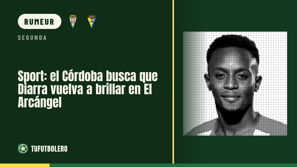 Sport : le Córdoba veut retrouver le meilleur Diarra à El Arcángel