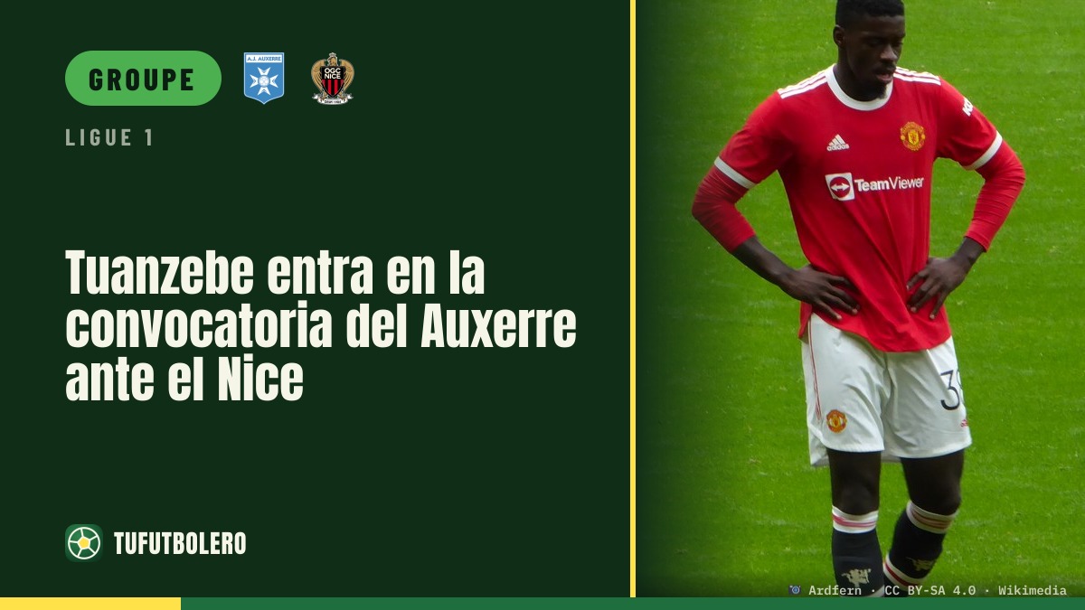 Tuanzebe dans le groupe de l’Auxerre contre Nice