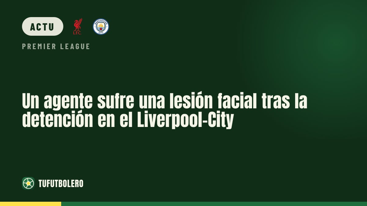 Un policier blessé au visage après des arrestations après Liverpool-City