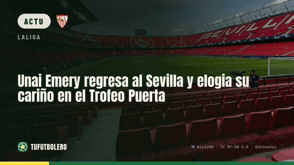 Unai Emery revient au Sevilla, honoré au trophée Antonio Puerta