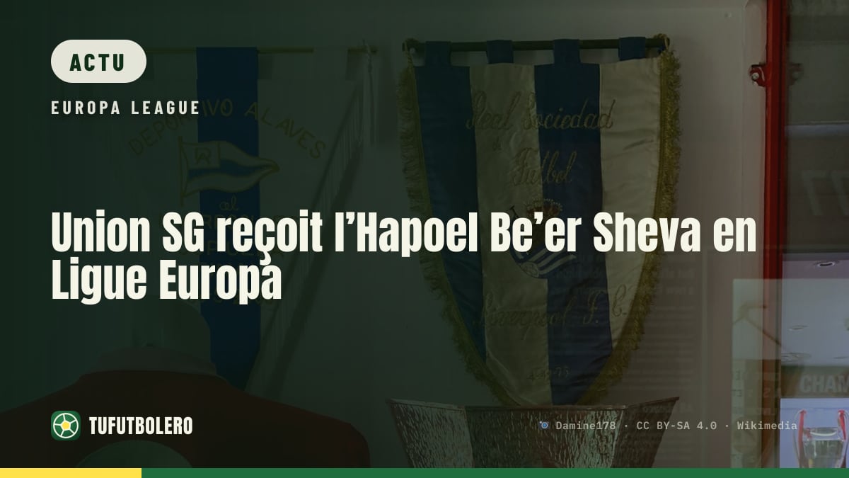 Union SG reçoit l’Hapoel Be’er Sheva en Ligue Europa