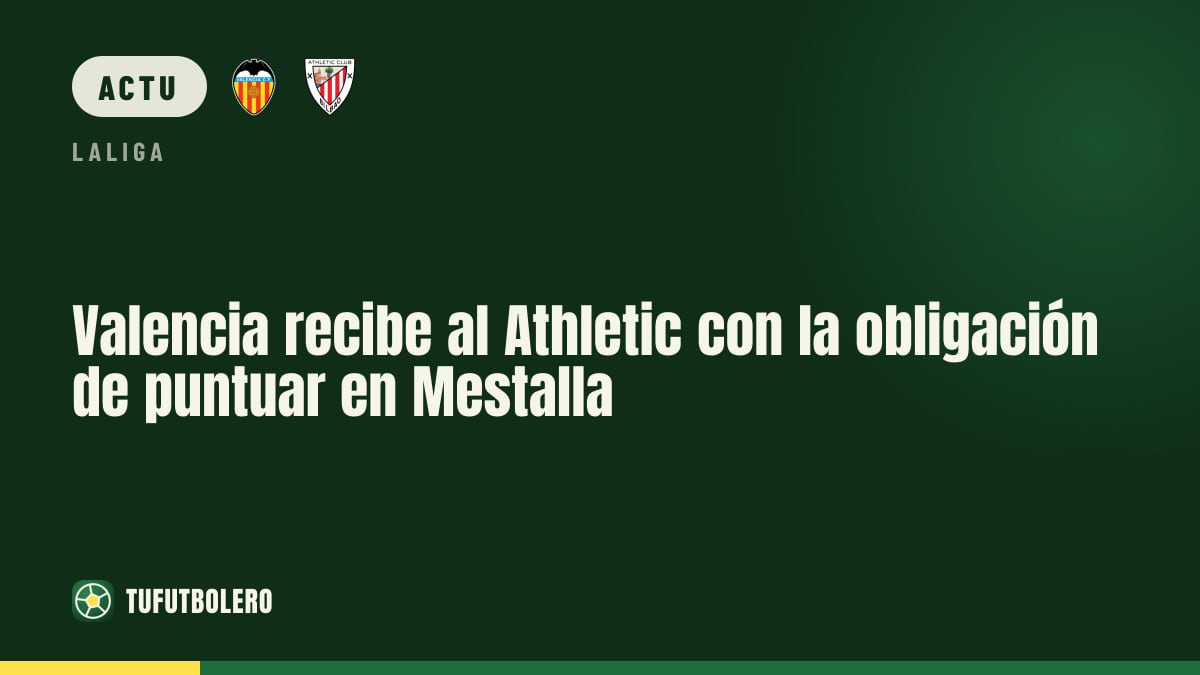 Valence doit répondre contre l’Athletic à Mestalla