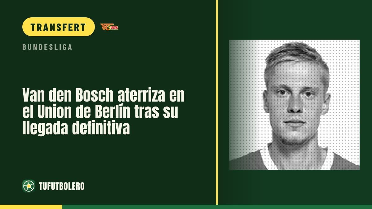 Van den Bosch est définitivement à l’Union Berlin après son arrivée