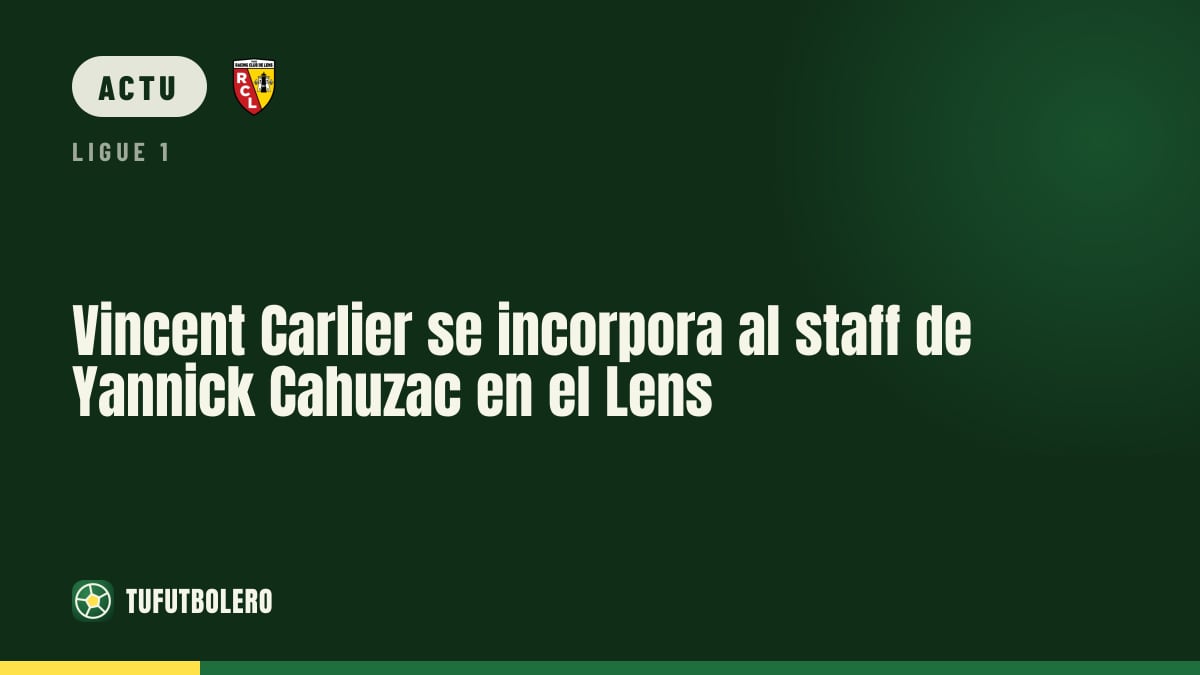 Vincent Carlier quitte la réserve et rejoint le staff de Yannick Cahuzac au RC Lens