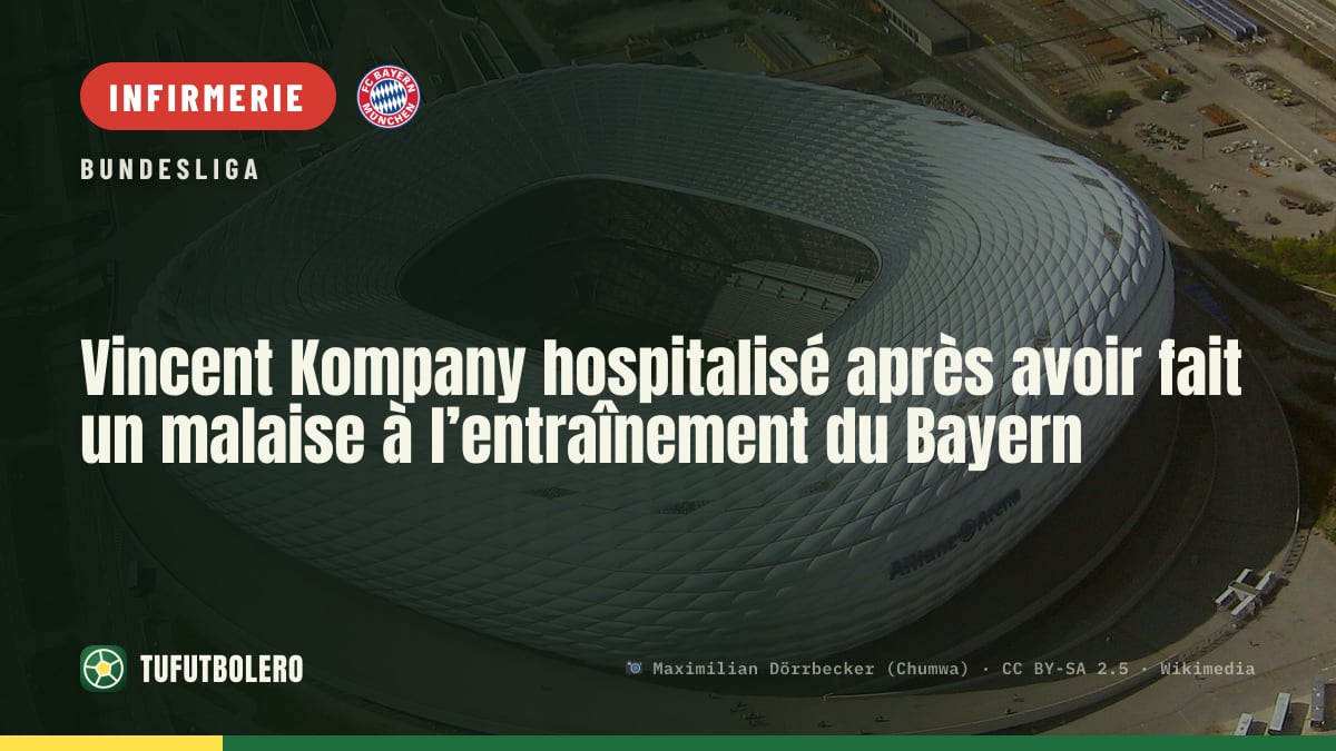 Vincent Kompany hospitalisé après avoir fait un malaise à l’entraînement du Bayern