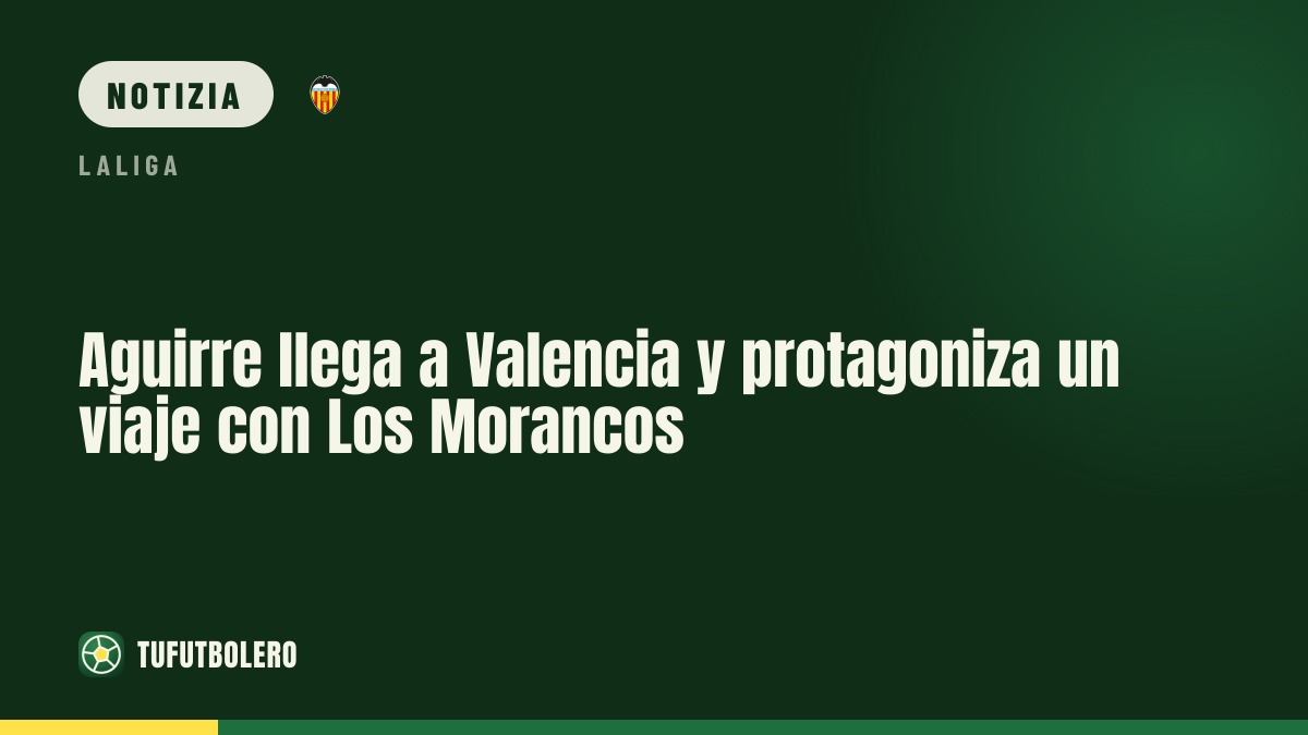 Aguirre arriva a Valencia dopo un volo “spinto” con Los Morancos