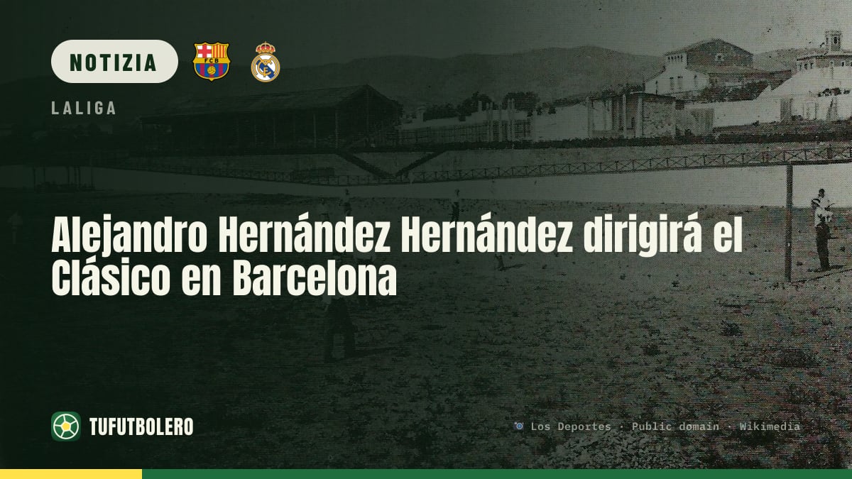 Alejandro Hernández Hernández sarà l’arbitro del Clasico a Barcellona
