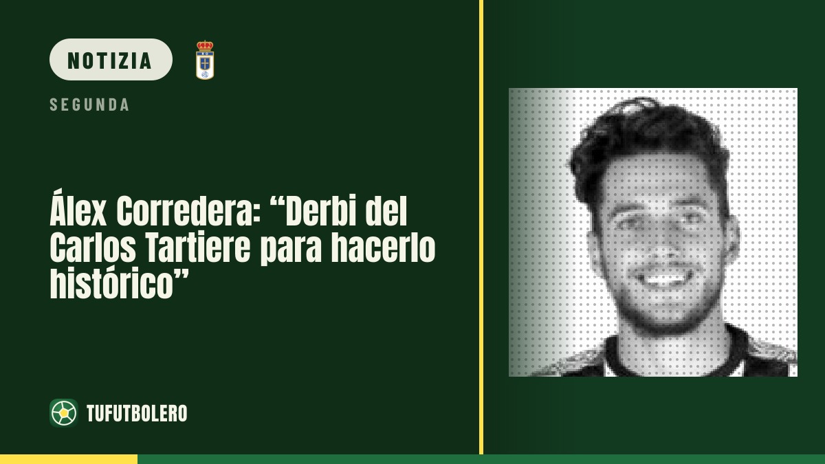 Álex Corredera: “Nel derby del Carlos Tartiere vogliamo farlo storico”