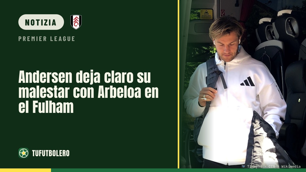 Andersen punge Arbeloa: “Mi sorprende” al Fulham