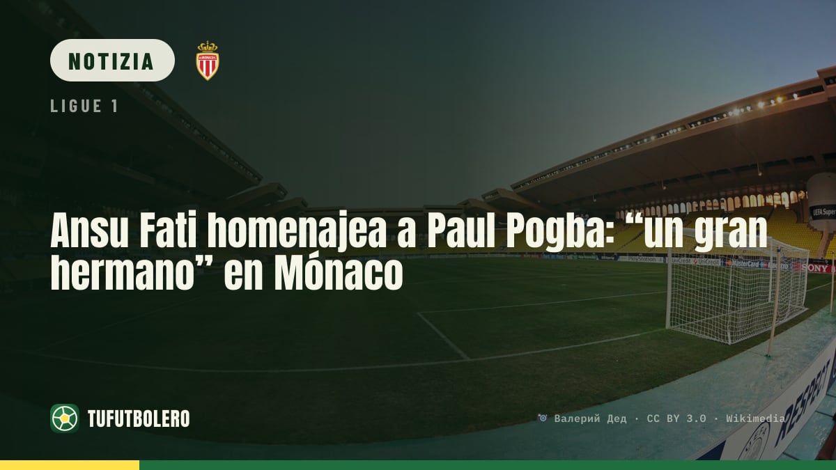 Ansu Fati omaggia Paul Pogba: “come un grande fratello” al Monaco
