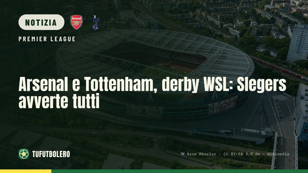 Arsenal e Tottenham, derby WSL: Slegers avverte tutti