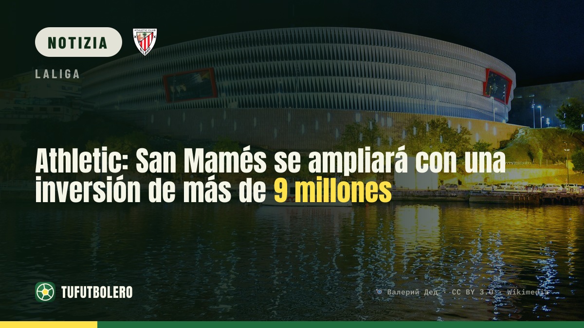 Athletic: San Mamés si amplia con un investimento da oltre 9 milioni