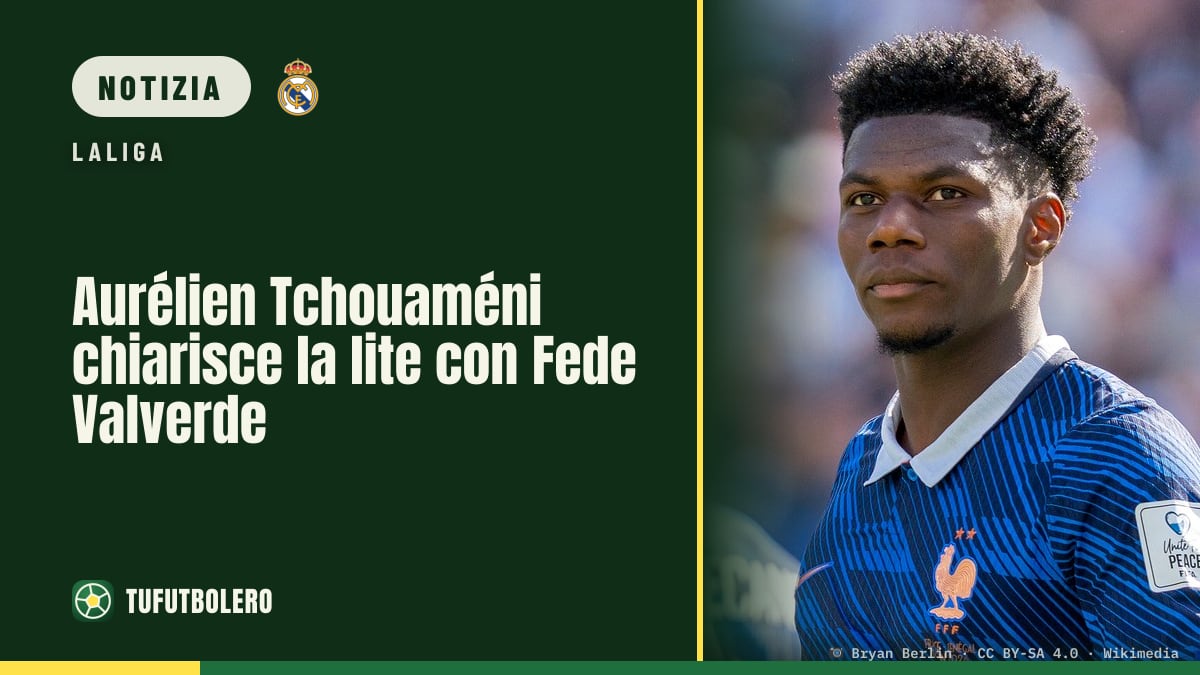 Aurélien Tchouaméni chiarisce la lite con Fede Valverde