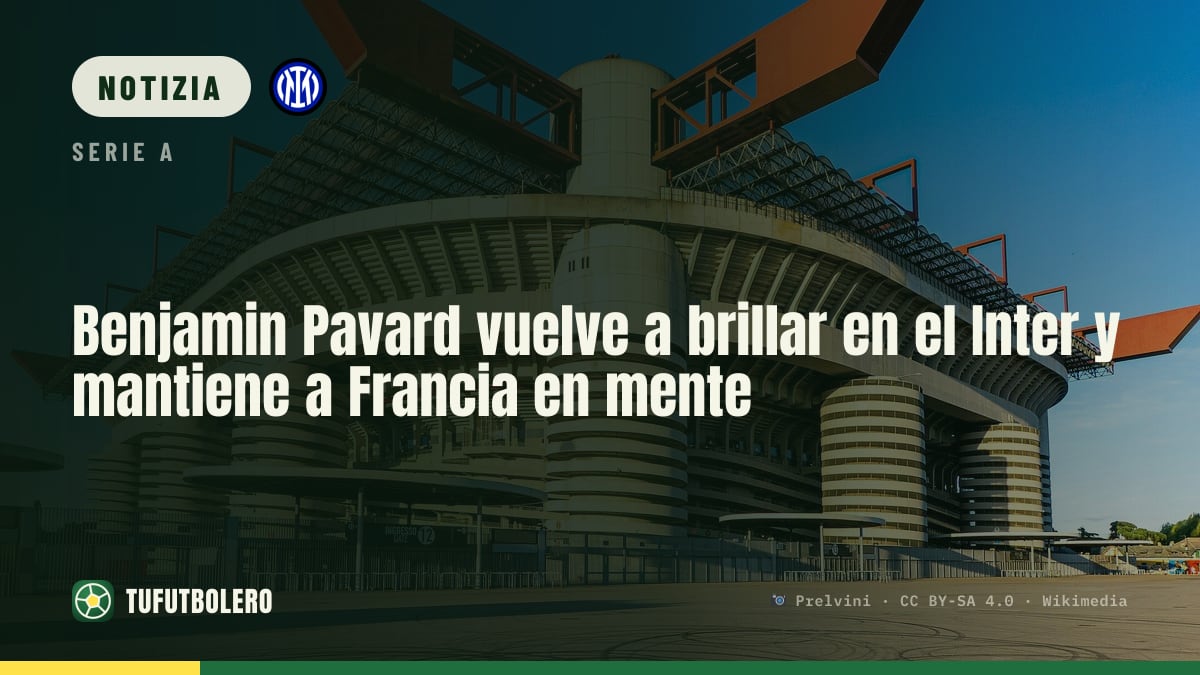 Benjamin Pavard ritrova il ritmo all’Inter e pensa sempre alla Francia