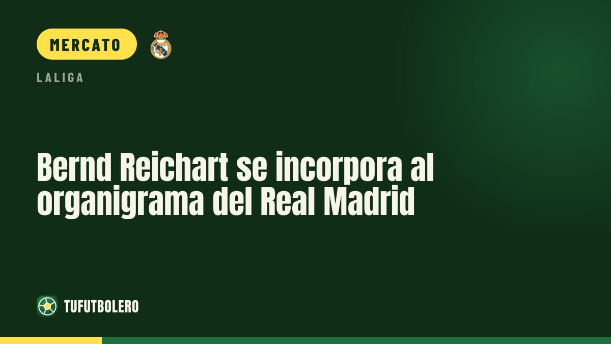Bernd Reichart nel organigramma del Real Madrid