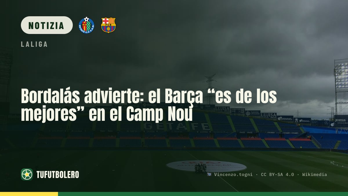 Bordalás avvisa: il Barça “tra i migliori” al Camp Nou