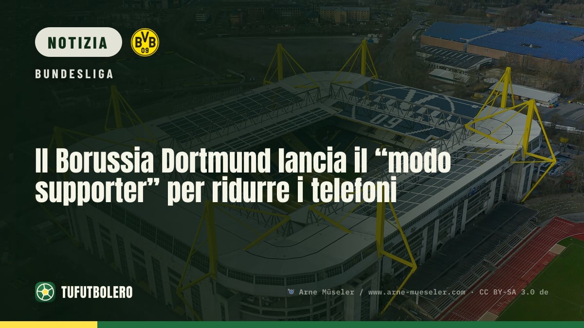 Il Borussia Dortmund lancia il “modo supporter” per ridurre i telefoni