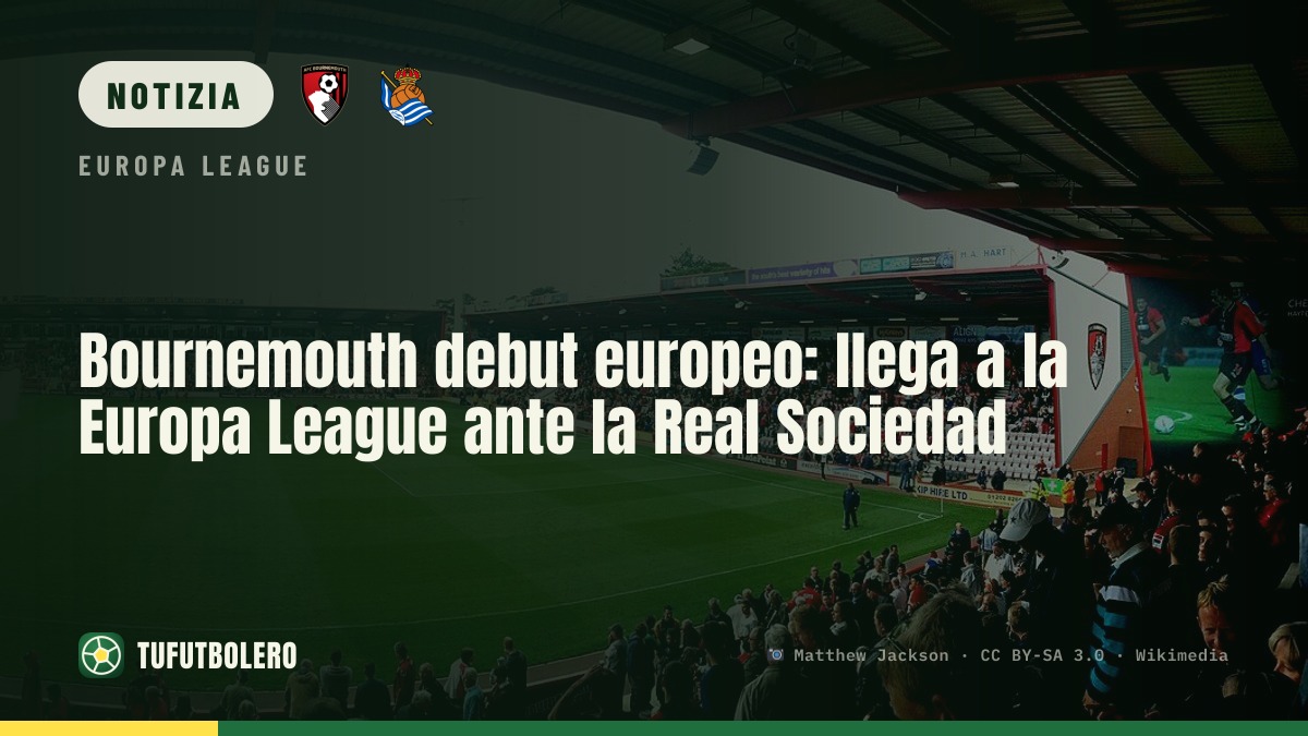Bournemouth al debutto europeo: Europa League con la Real Sociedad