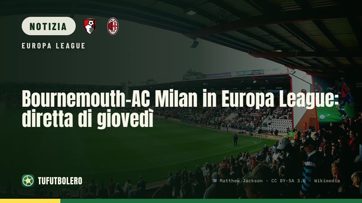 Bournemouth-AC Milan in Europa League: diretta di giovedì