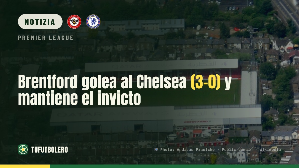Brentford travolge il Chelsea 3-0 e resta imbattuto